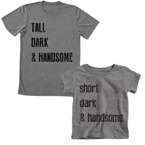 Father and Son Shirts - Tall Dark and Handsome T-shirt Set